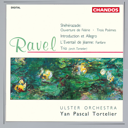 RAVEL, M.: Sheherazade / Ouverture de féerie/ Introduction et Allegro / L'éventail de Jeanne: Fanfare (Ulster Orchestra, Tortelier)