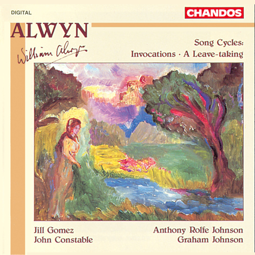 ALWYN, W.: Invocations / A Leave-Taking (Gomez, Rolfe-Johnson, Constable, Johnson)