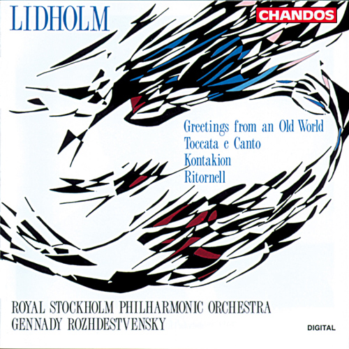 LIDHOLM, I.: Greetings from an Old World / Toccata e canto / Kontakion / Ritornell (Royal Stockholm Philharmonic, Rozhdestvensky)
