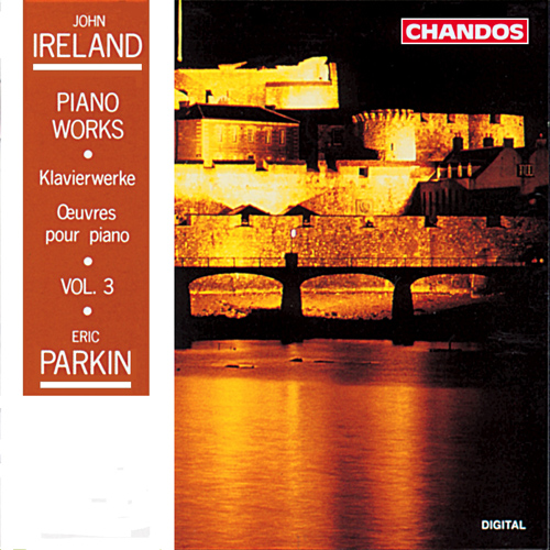 IRELAND, J.: Piano Music, Vol. 3 (Parkin)