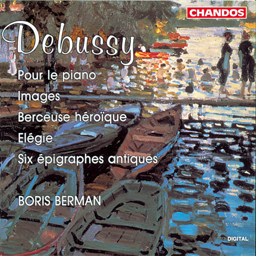 DEBUSSY, C.: Pour le piano / Images, Books 1 and 2 / Berceuse heroique / Élégie / 6 Epigraphes antiques (version for solo piano) (Berman)