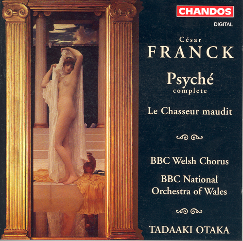 FRANCK, C.: Chasseur maudit (Le) / Psyche (BBC Welsh Chorus, BBC National Orchestra of Wales, Tadaaki Otaka)