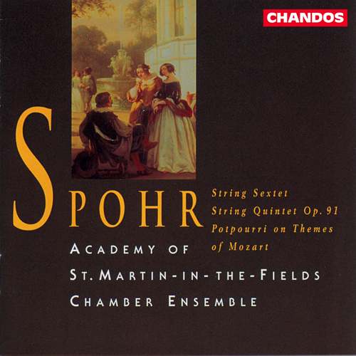 SPOHR, L.: String Quintet No. 4 / Potpourri No. 2 / String Sextet in C Major (Academy of St. Martin in the Fields Chamber Ensemble)