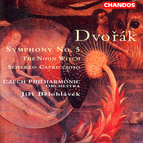 DVORAK: Symphony No. 5 / The Noon Witch / Scherzo capriccioso