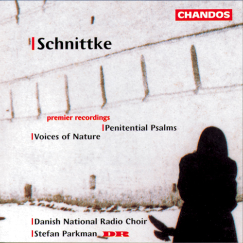 SCHNITTKE: Penitential Psalms / Voices of Nature