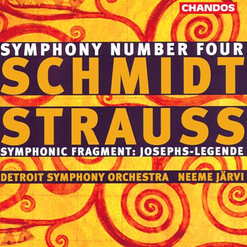 SCHMIDT, F.: Symphony No. 4 / STRAUSS, R.: Symphonisches Fragment aus Josephs Legende (Chanteaux, Detroit Symphony, N. Järvi)