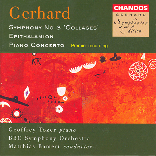 GERHARD: Symphony No. 3 / Epithalamion / Piano Concerto