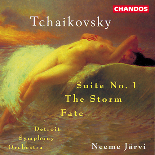 TCHAIKOVSKY: Suite No. 1, Op. 43 / The Storm (Groza), Op. 76 / Fate (Fatum), Op. 77