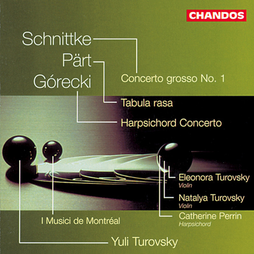 SCHNITTKE: Concerto Grosso No. 1 / PART: Tabula Rasa / GORECKI: Harpsichord Concerto