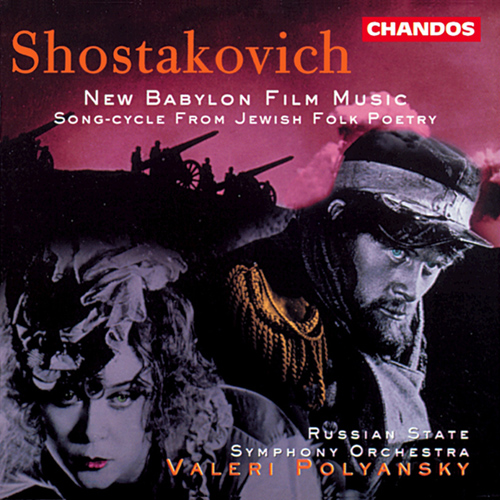 SHOSTAKOVICH: From Jewish Folk Poetry / New Babylon