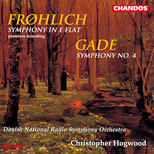 FROLICH, J.F.: Symphony in E-Flat Major / GADE, N.W.: Symphony No. 4 (Danish National Radio Symphony, Hogwood)