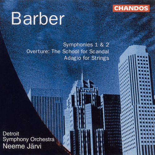 BARBER: Symphonies Nos. 1 and 2 / The School for Scandal / Adagio for Strings