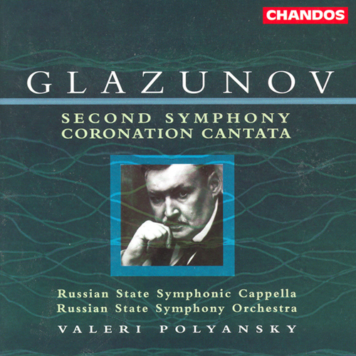 GLAZUNOV: Symphony No. 2 / Coronation Cantata