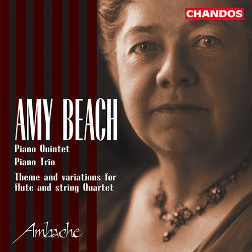 BEACH: Piano Quintet in F-Sharp Minor / Theme and Variations / Piano Trio in A Minor