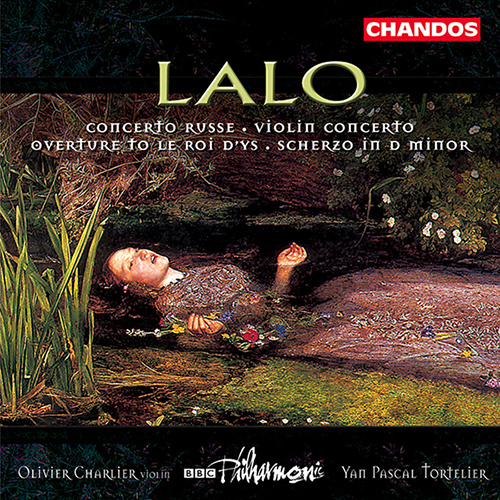 LALO: Violin Concerto in F Major / Scherzo in D Minor / Concert Russe / Overture to Le Roi d'Ys