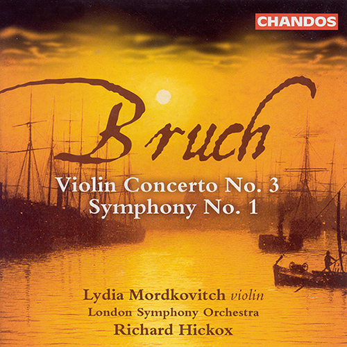 BRUCH, M.: Violin Concerto No. 3 / Symphony No. 1 (Mordkovitch, London Symphony, Hickox)
