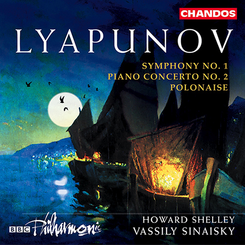 LYAPUNOV: Symphony No. 1 / Piano Concerto No. 2 / Polonaise