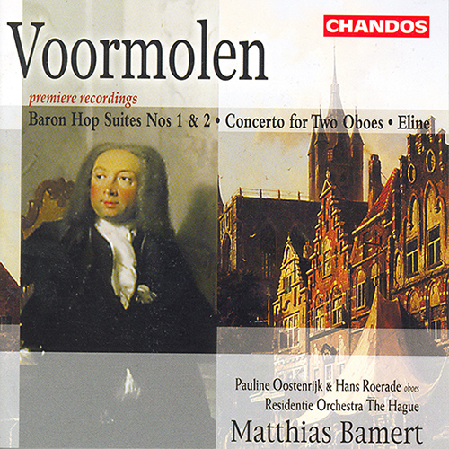VOORMOLEN: Baron Hop Suites Nos. 1 and 2  / Concerto for 2 Oboes / Eline