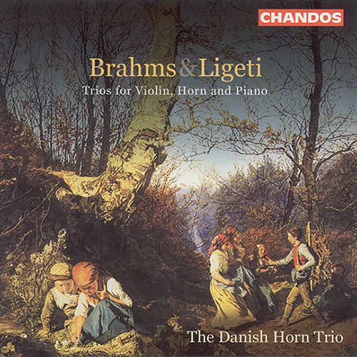 BRAHMS / LIGETI: Trios for Violin, Horn and Piano