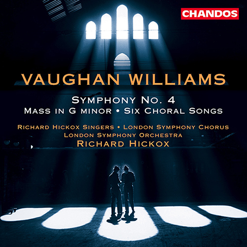 VAUGHAN WILLIAMS: Symphony No. 4 / Mass in G Minor / 6 Choral Songs