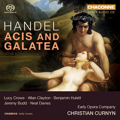 HANDEL, G.F.: Acis and Galatea (1718 original version) [Opera] (Crowe, A. Clayton, Hulett, N. Davies, Budd, Curnyn)