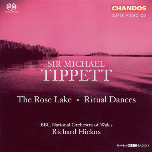 TIPPETT: Rose Lake (The) / Ritual Dances