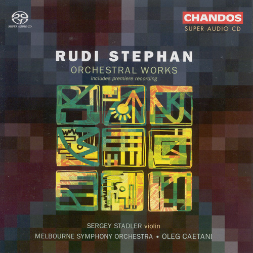 STEPHAN, R.: Music for Violin and Orchestra / Music for Orchestra (1910 and 1912) (S. Stadler, Melbourne Symphony, Caetani)
