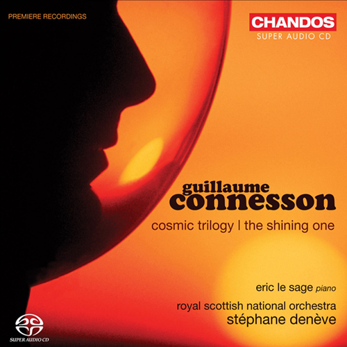 CONNESSON, G.: Cosmic Trilogy / The Shining One (Le Sage, Royal Scottish National Orchestra, Deneve)