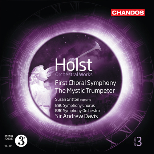 HOLST, G.: Orchestral Works, Vol. 3 - First Choral Symphony / The Mystic Trumpeter (A. Davis)