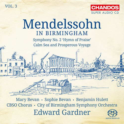 MENDELSSOHN, Felix: Symphony No. 2 / Meeresstille und glückliche Fahrt (Mendelssohn in Birmingham, Vol. 3) (City of Birmingham Symphony, Gardner)