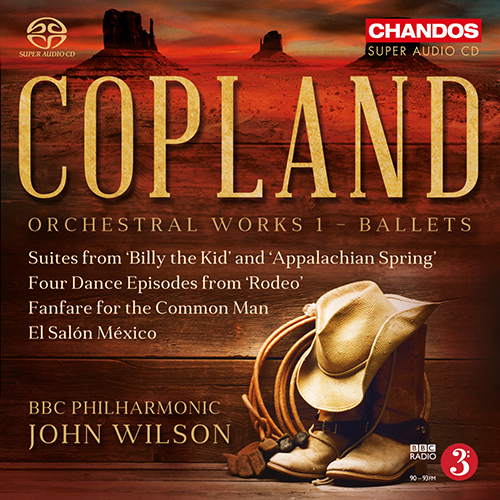 COPLAND, A.: Orchestral Works, Vol. 1 - Billy the Kid Suite / Appalachian Spring Suite / Rodeo: 4 Dance Episodes (BBC Philharmonic, J. Wilson)