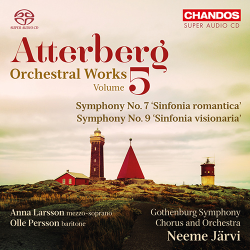 ATTERBERG, K.: Orchestral Music, Vol. 5 - Symphonies Nos. 7 and 9 (Larsson, Persson, Gothenburg Symphony Chorus and Orchestra, N. Järvi)