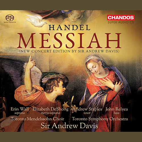 HANDEL, G.F.: Messiah [Oratorio] (E. Wall, DeShong, Staples, Relyea, Toronto Mendelssohn Choir, Toronto Symphony, A. Davis)
