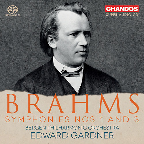 BRAHMS, J.: Symphonies Nos. 1 and 3 (Bergen Philharmonic, Gardner)