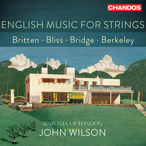 Music for Strings (English) - BRITTEN, B. / BLISS, A. / BRIDGE, F. / BERKELEY, L. (Sinfonia of London, J. Wilson)
