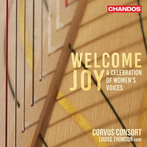 Vocal Ensemble Concert: Corvus Consort - CAMPBELL, H. / HOLST, I. / MCGREGOR, G. (Welcome Joy - A Celebration of Women's Voices)