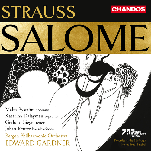 STRAUSS, R.: Salome [Opera] (Byström, Dalayman, Siegel, Reuter, Tødenes, Bergen Philharmonic, E. Gardner)