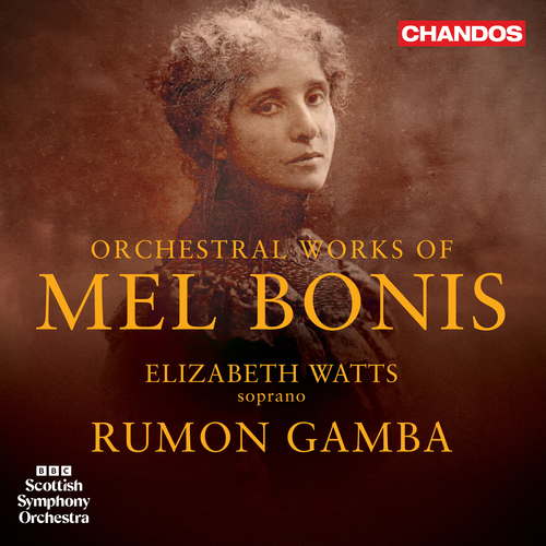 BONIS, M.: Orchestral Works (E. Watts, BBC Scottish Symphony, Gamba)
