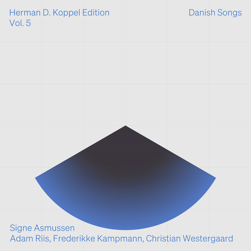 KOPPEL, H.D.: Herman D. Koppel Edition, Vol. 5 - Danish Songs (Riis, Asmussen, Kampmann, Westergaard)