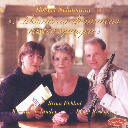 SCHUMANN, R.: Chamber Music (…liksom av drommens roster sjungen) (Ekblad, Rosengren, Nylander)