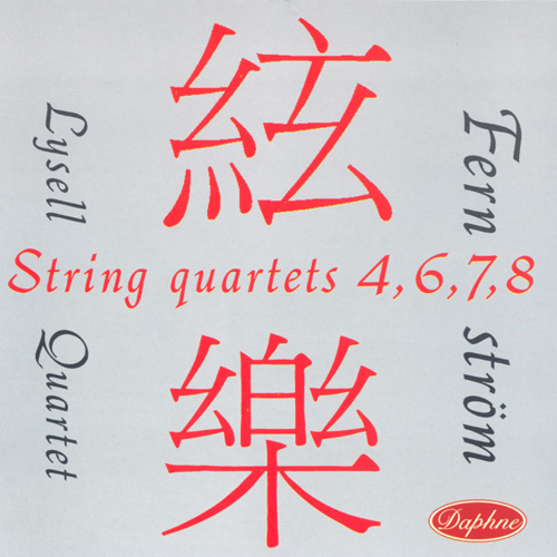 FERNSTROM, J.: String Quartets - Nos. 4, 6, 7, 8 (Lysell String Quartet)