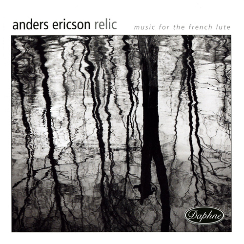 Lute Recital: Ericson, Anders - DUFAULT, F. / GALLOT, J. / MERCURE, J. / PINEL, G. (Relic)
