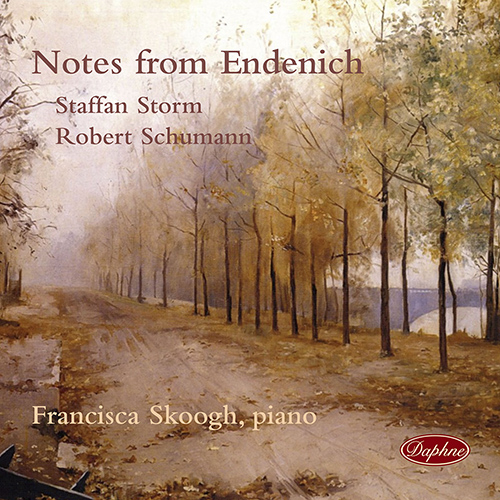 STORM, S.: Unbekanntes blatt aus Endenicher Zeit / SCHUMANN, R.: Piano Sonata No. 1 (Notes from Endenich) (Skoogh)