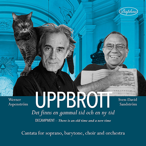 SANDSTRÖM, S.-D.: Uppbrott [Cantata] (Husáhr, Persson, Adolf Fredriks kyrkas kammarkör, Holgersson)