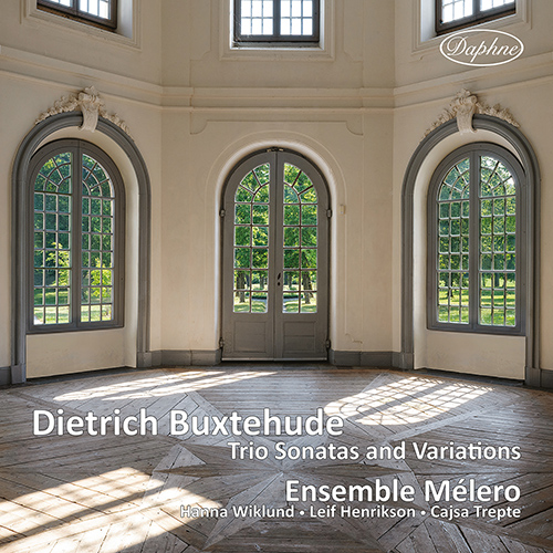 BUXTEHUDE, D.: Trio Sonatas and Variations (Ensemble Mélero)