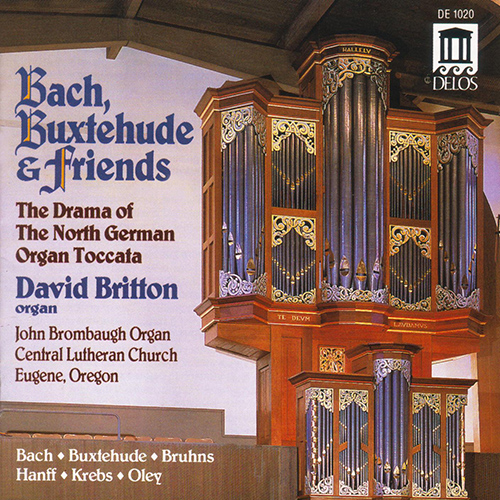 Organ Music - BUXTEHUDE, D. / KREBS, J. / OLEY, J. / HANFF, J. / BRUHNS, N. (Britton)