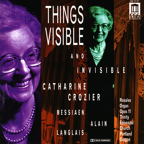 MESSIAEN, O.: Messe de la Pentecote / LANGLAIS, J.: 3 Paraphrases gregoriennes / ALAIN, J.: 3 Danses (Things Visible and Invisible) (Crozier)
