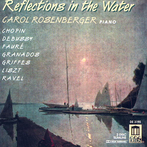 Piano Recital: Rosenberger, Carol - LISZT, F. / GRIFFES, C.  RAVEL, M. / DEBUSSY, C. / CHOPIN, F. / GRANADOS, E.