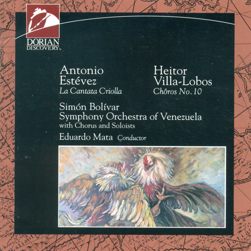 ESTEVEZ, A.: Cantata criolla, 