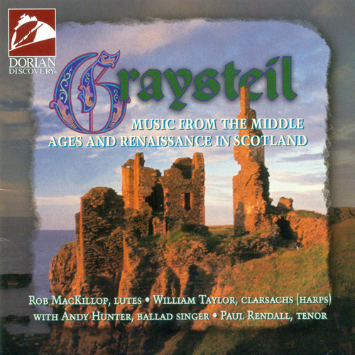 Medieval and Renaissance Music (Graysteil - Music from the Middle Ages and Renaissance in Scotland) (Rendall, Hunter, MacKillop, Taylor)